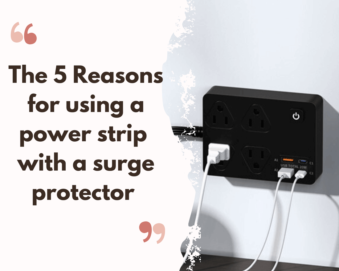 The 5 reasons for using a power strip  with surge protector